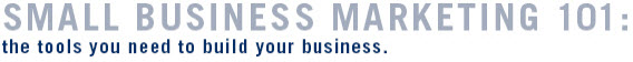 Small Businees Marketing 101